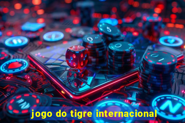 jogo do tigre internacional